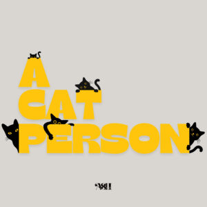 Design with playful cats hiding around the phrase "A Cat Person" in yellow letters